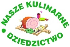 XXI edycja konkursu Wojewódzkiego „Nasze Kulinarne Dziedzictwo - Smaki Regionów”