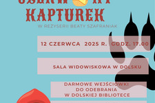 „Czerwony Kapturek” – premiera spektaklu<br> - 12 czerwca godz. 17:00
